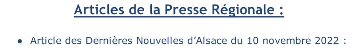 Articles de la Presse Régionale :  Article des Dernières Nouvelles d’Alsace du 10 novembre 2022 :